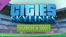 Cities: Skylines - Match Day - гра в жанрі Бізнес / менеджмент